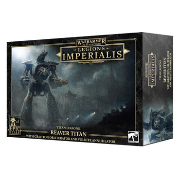 Legion Imperialis: Titan Legions - Reaver Titan W/ Graviton Obliterator & Volkite Annihilator