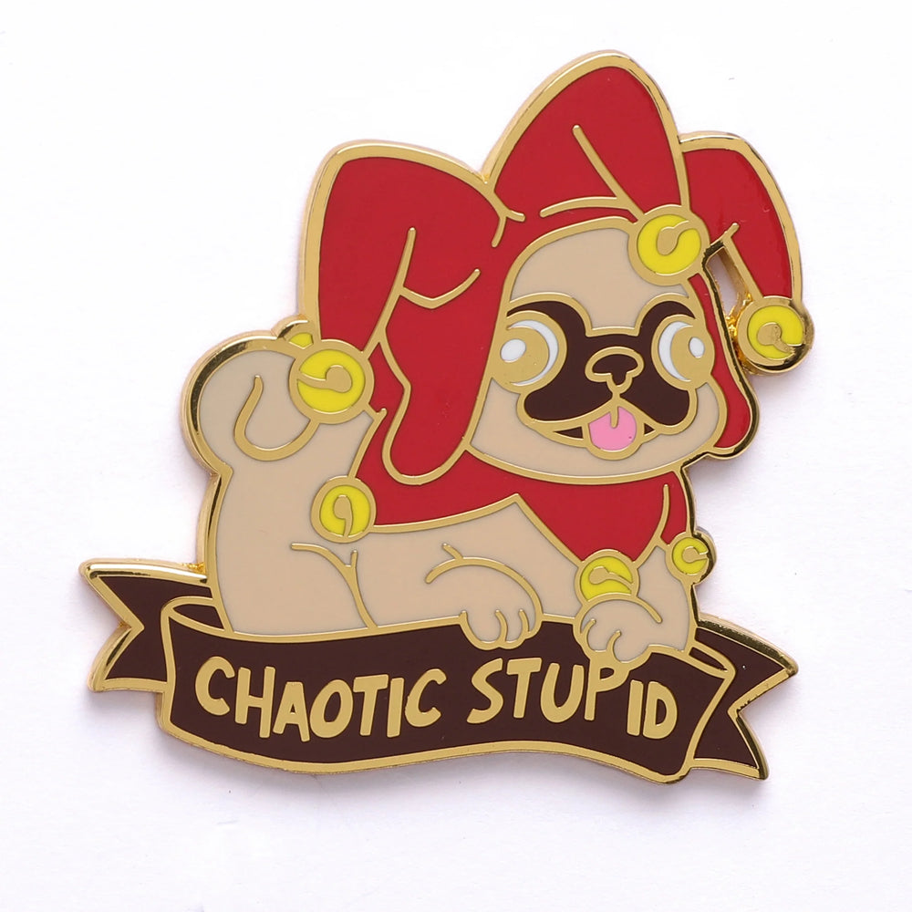Enamel Pin: Chaotic Stupid