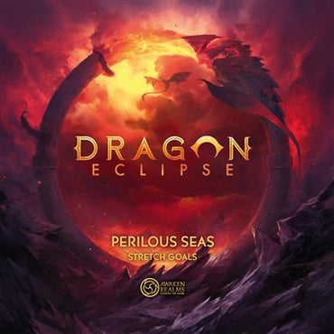 Dragon Eclipse: Stretch Goals - Perilous Seas