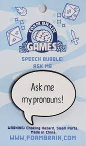 Enamel Pin: Ask me my pronouns