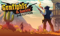 Gunfights and Gamblin'