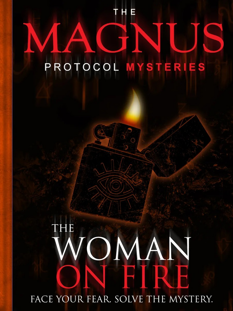 The Magnus Protocol Mysteries: The Woman On Fire