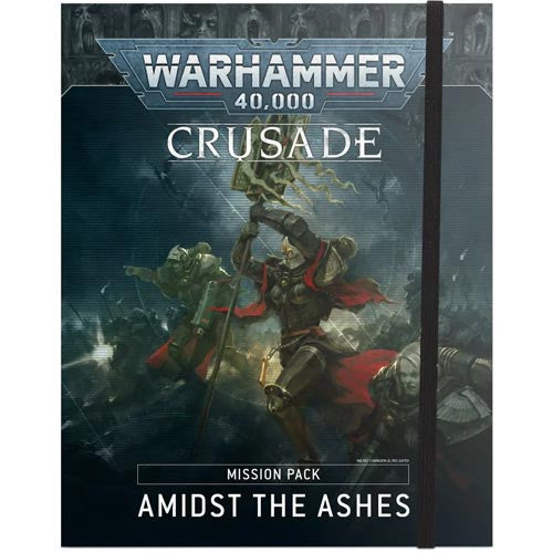 Crusade Mission Pack: Amidst the Ashes